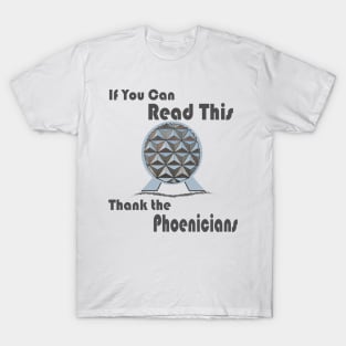 If You Can Read This, Thank The Phoenicians Shirt T-Shirt